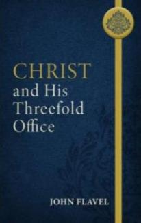 Christ and His Threefold Office
