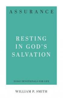 Assurance – Resting in God’s Salavation