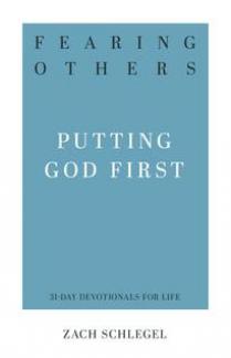Fearing Others – Putting God First