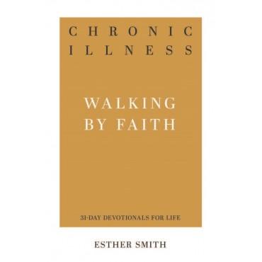Walking by Faith – Chronic Illness