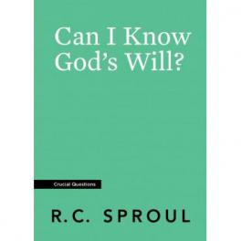 Can I Know God’s Will?
