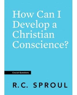 How Can I Develop a Christian Conscience
