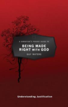 A Christian’s Pocket Guide to Being Made Right With God