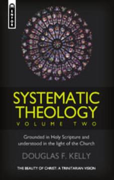Systematic Theology Volume Two