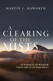 A Clearing of the Mists – In Pursuit of Wisdom upon the Scottish Hills