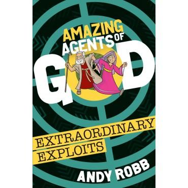 Amazing Agents of God – Extraordinary Exploits