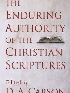 The Enduring Authority of the Christian Scritures (Used Copy)