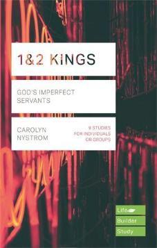 1&2 Kings: Gods: Imperfect Servants