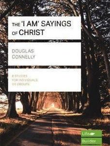The ‘I AM’ Sayings of Christ