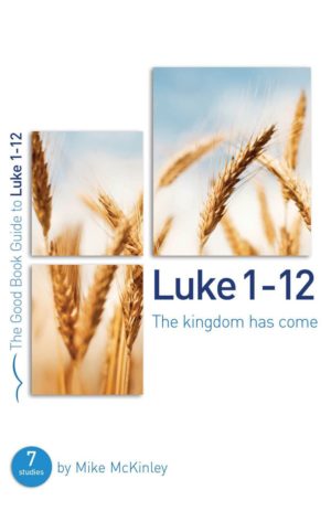 The Good Book Guide to Luke 1-12