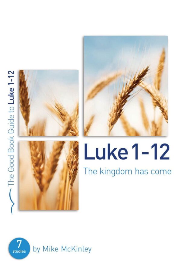The Good Book Guide to Luke 1-12
