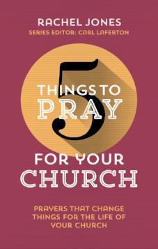 5 Things to Pray For Your Church