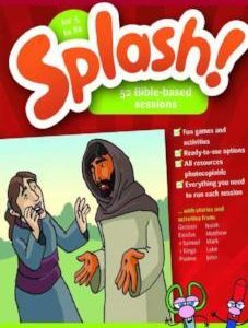 Splash 52 Bible – Based Sessions 5-8’s