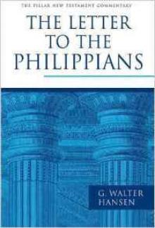 The Letter to the Philippians (Pillar New Testament Commentary Series)