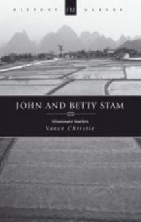 John And Betty Stam Missionary Martyrs