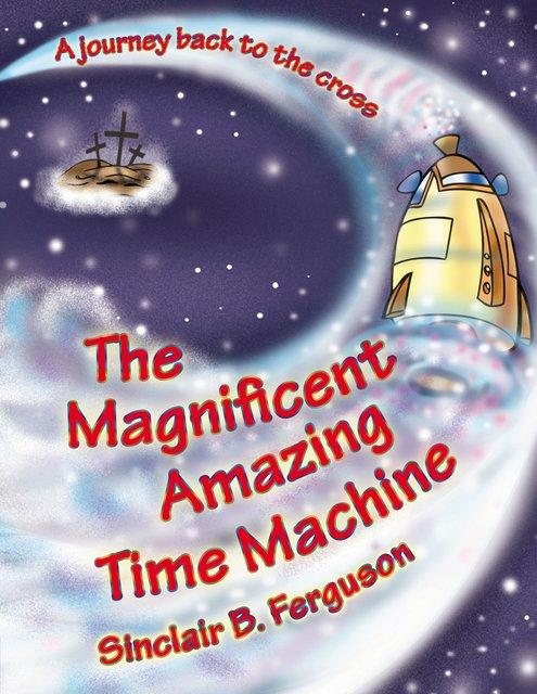 The Magnificient Amazing Time Machine9781845504519