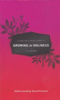 A Christian’s Guide to Growing in Holiness