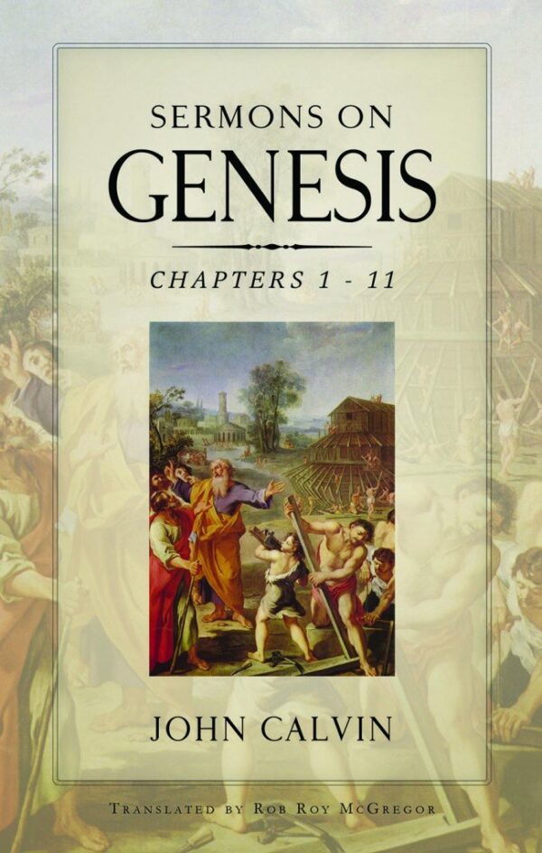 Sermons on Genesis Chapters 1-11