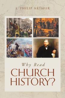 Why Read Church History