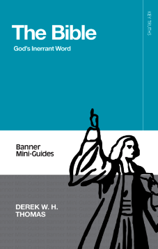 The Bible; God’s Inerrant Word