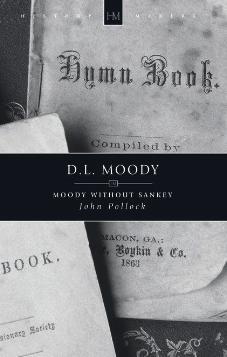 D.L. Moody: Moody Without Sankey