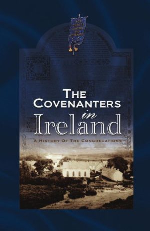 The Covenanters in Ireland – A History of the Congregations