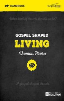 Gospel Shaped Living – Handbook