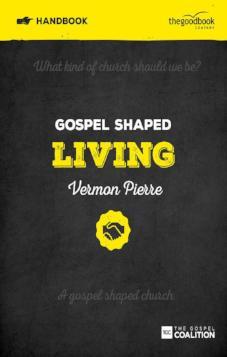 Gospel Shaped Living – Handbook