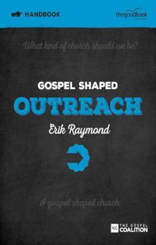 Gospel Shaped Outreach  – Handbook