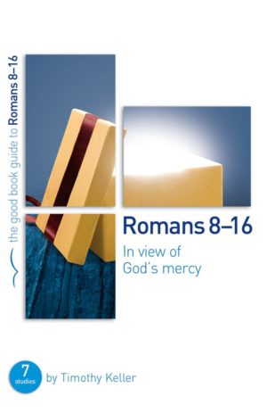 The Good Book Guide to Romans 8-16
