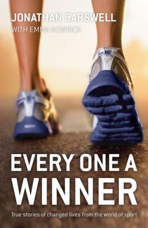 Every One A Winner True: Stories of Changed Lives from the World of Sport