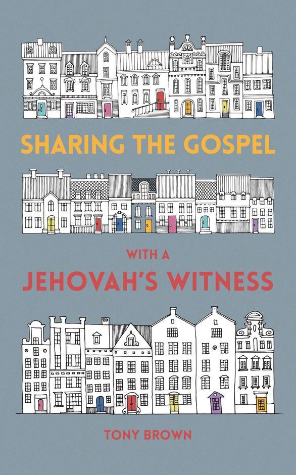 Sharing the Gospel with a Jehovah’s Witness