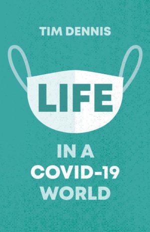 Life in a Covid 19 World