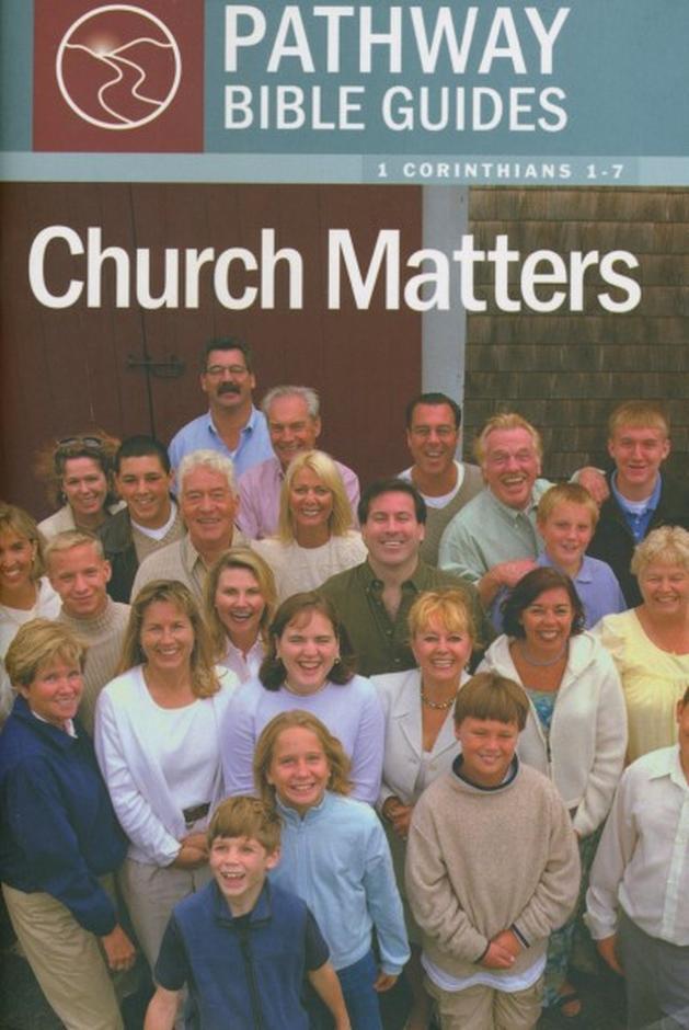 Church Matters – 1 Corinthians 1-7