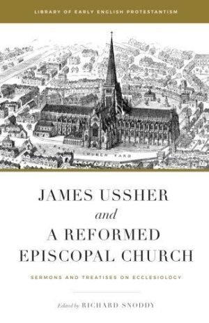 James Ussher and A Reformed Episcopal Church
