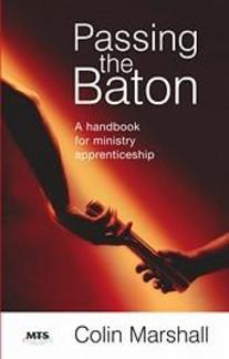 Passing the Baton: A Handbook for Ministry Apprenticeship (Used Copy)