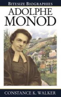 Adolphe Monod (Bitesize Biographies)