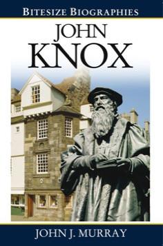 John Knox (Bitesize Biographies)