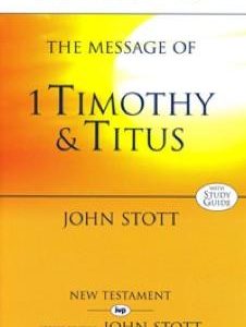 The Message of 1 Timothy & Titus (Used)