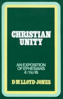Ephesians Vol. 4 Christian Unity  4:1-16