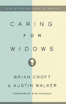 Caring for Widows: Ministering God’s Grace