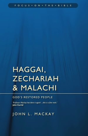 Haggai, Zechariah & Malachi: God’s Restored People