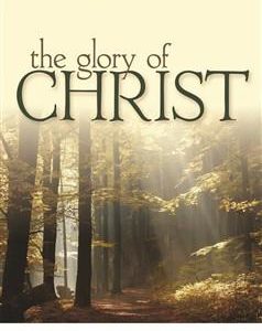 The Glory of Christ (Used Copy)