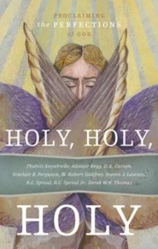 Holy, Holy, Holy: Proclaiming the Perfections of God (Kindle eBook)