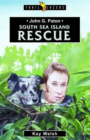 John G. Paton: South Sea Island Rescue