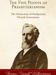 The Five Points of Presbyterianism