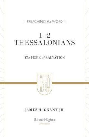 1–2 Thessalonians: The Hope of Salvation