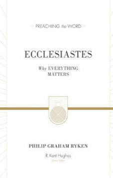 Ecclesiastes (Redesign): Why Everything Matters