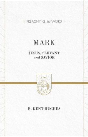 Mark: Jesus, Servant and Savior