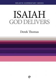WCS Isaiah – God Delivers by Derek Thomas